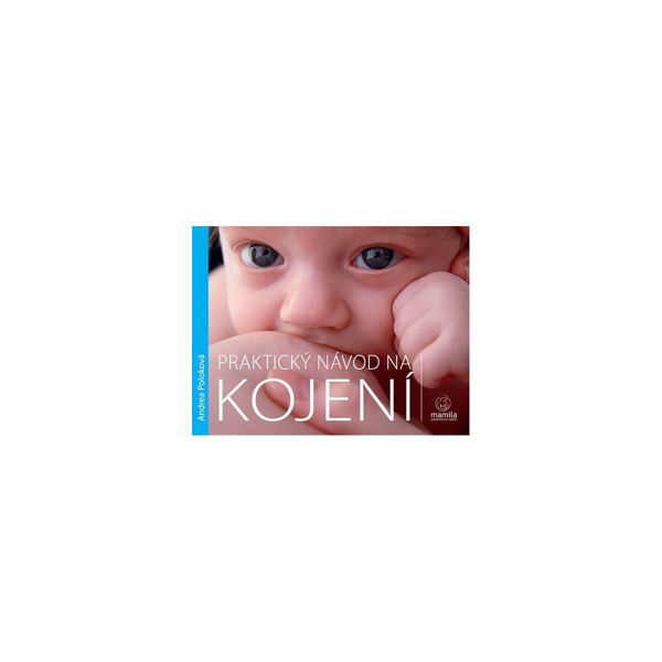 Obrázek Praktický návod na kojení Andrea Poloková